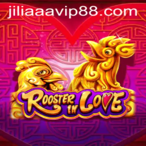RoosterInLove: A Captivating Dive into the World of Jiliaaa